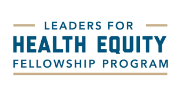 Leaders for Health Equity Fellowship