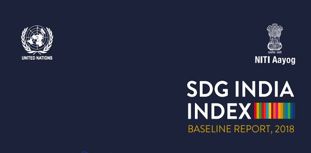 NITI Aayog Releases SDG India Index: Baseline Report 2018