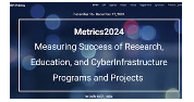 Call for Papers - Metrics2024: Measuring Success of Research, Education, and CyberInfrastructure Programs and Projects 